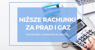 Niższe rachunki za prąd i gaz