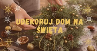 Udekoruj dom na święta