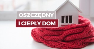 Ciepły i oszczędny dom