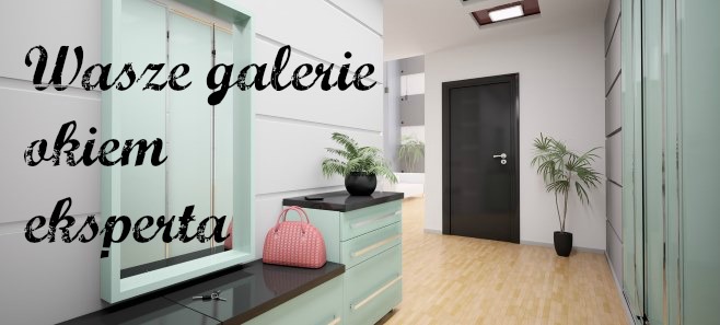 Wasze galerie okiem eksperta - odpowiedzi na pytania