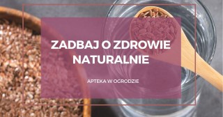 Zadbaj o zdrowie naturalnie